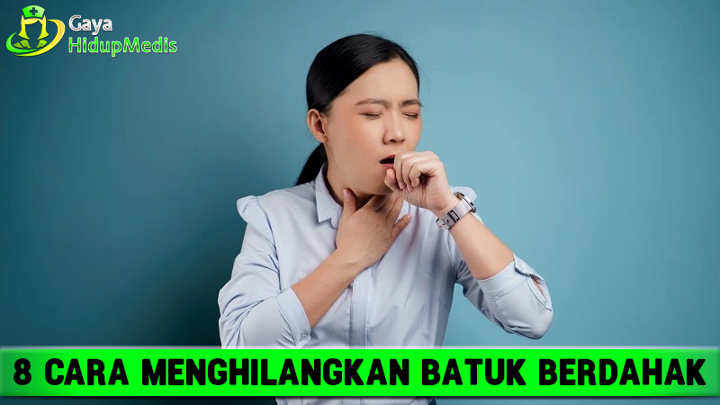 10 Cara Menghilangkan Batuk Berdahak