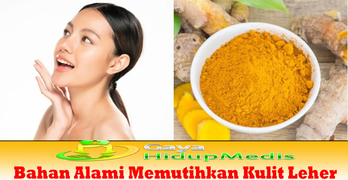 Bahan Alami Memutihkan Kulit Leher