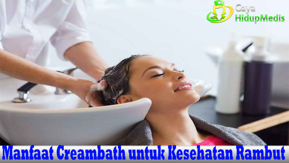 Manfaat Creambath untuk Kesehatan Rambut