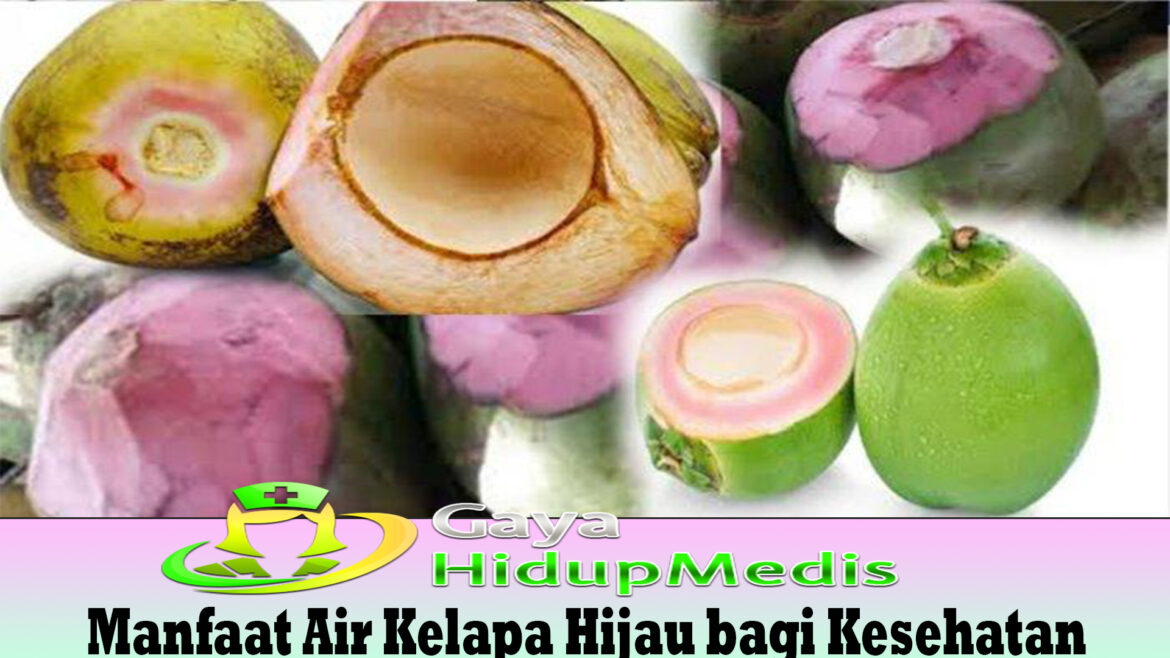 Manfaat Air Kelapa Hijau bagi Kesehatan