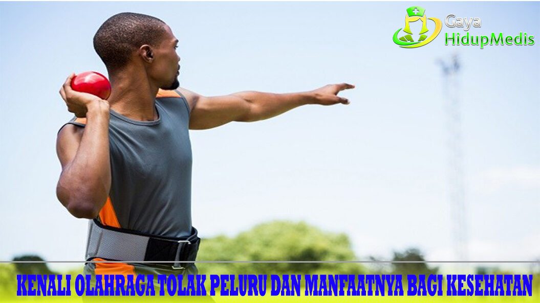 Kenali Olahraga Tolak Peluru dan Manfaatnya bagi Kesehatan