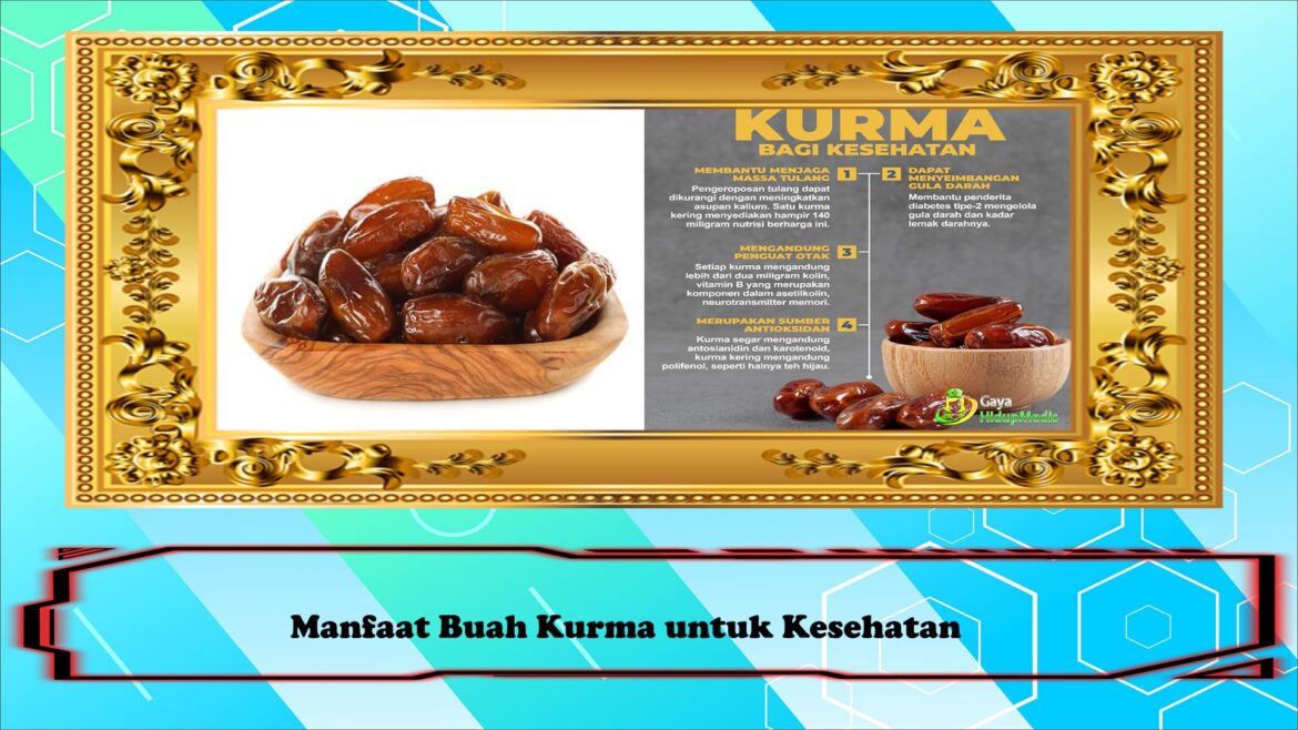 Manfaat Buah Kurma untuk Kesehatan