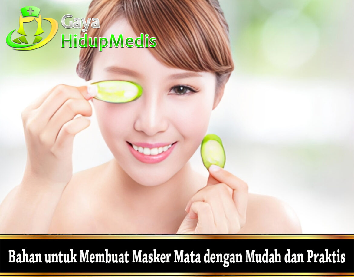 Bahan untuk Membuat Masker Mata dengan Mudah dan Praktis