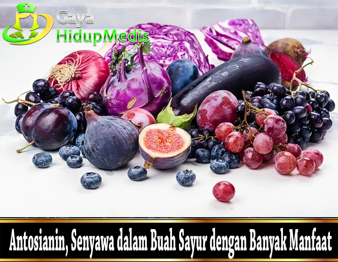 Antosianin, Senyawa dalam Buah Sayur dengan Banyak Manfaat