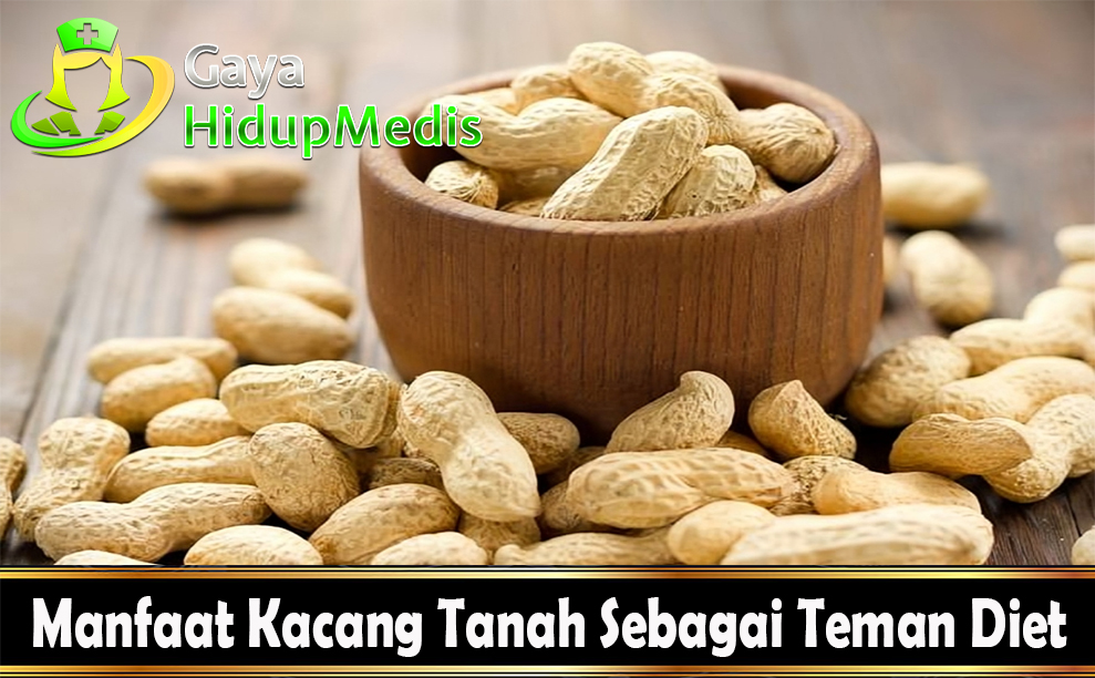 Manfaat Kacang Tanah Sebagai Teman Diet