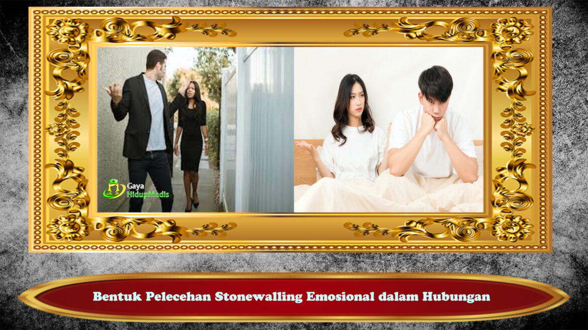 Bentuk Pelecehan Stonewalling Emosional dalam Hubungan