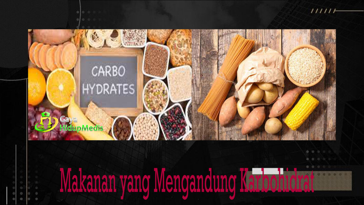 Makanan yang Mengandung Karbohidrat