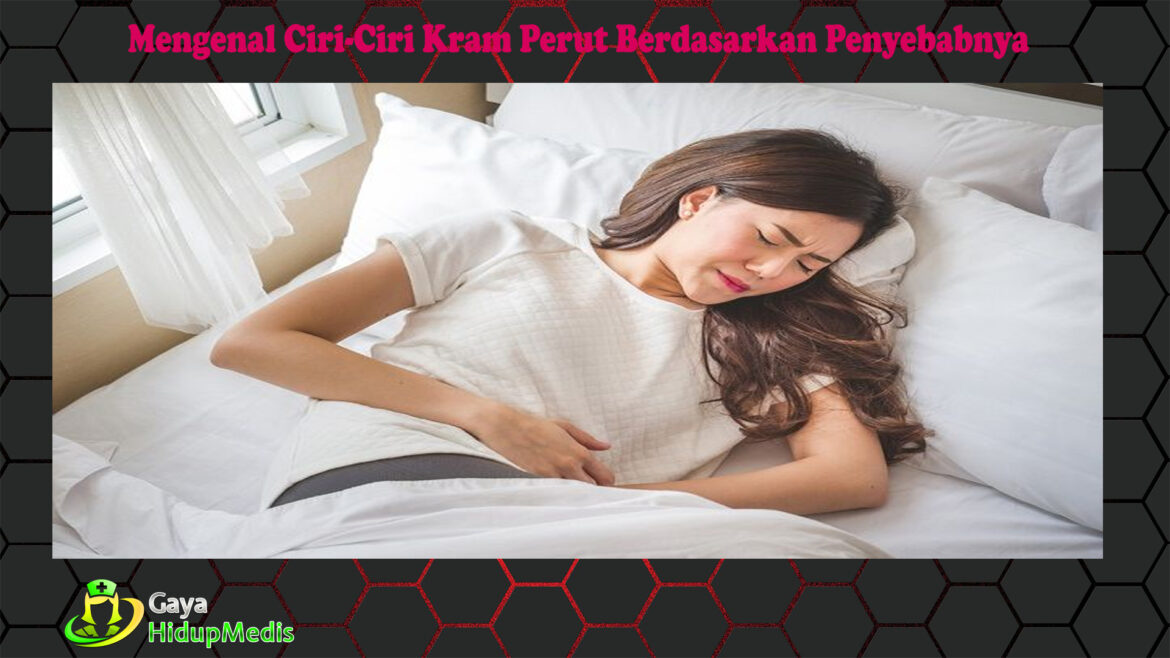 Mengenal Ciri-Ciri Kram Perut Berdasarkan Penyebabnya