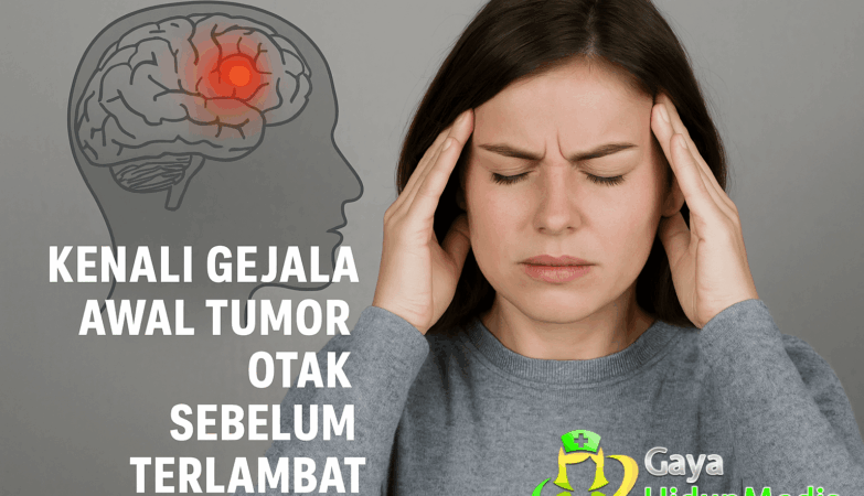 Kenali Gejala Awal Tumor Otak Sebelum Terlambat