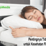 Pentingnya Tidur Berkualitas untuk Kesehatan Fisik dan Mental