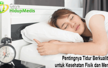 Pentingnya Tidur Berkualitas untuk Kesehatan Fisik dan Mental