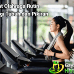 Manfaat Olahraga Rutin bagi Tubuh dan Pikiran